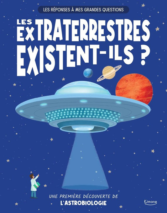Front cover of Les réponses à mes grandes - les extraterrestres existent-ils ? - Une première découverte de l'astrobiologie