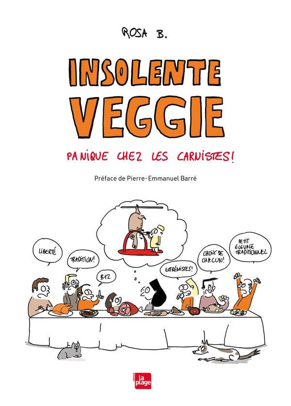 Front cover of Insolente veggie : Panique chez les carnistes !