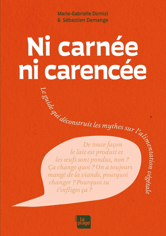Front cover of Ni carnée, ni carencée : Le guide qui déconstruit les mythes sur l'alimentation végétale