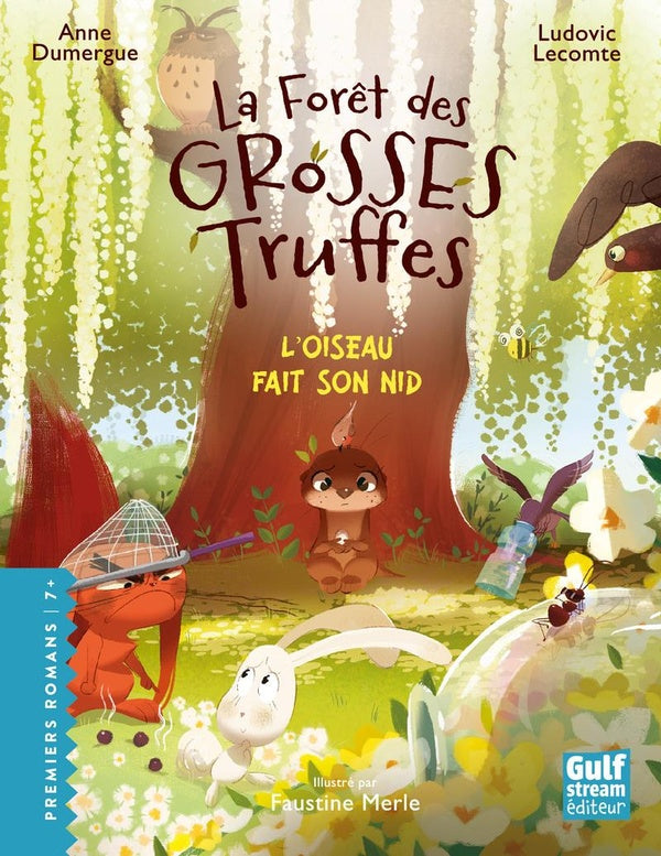 Front cover of La forêt des grosses truffes Tome 5 : L'oiseau fait son nid