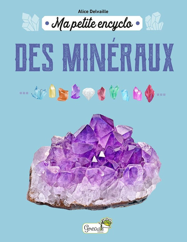 Front cover of Ma petite encyclo : Des minéraux