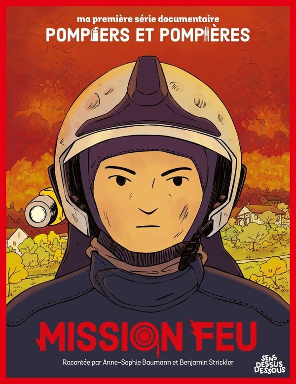 Front cover of Ma première série documentaire : Pompiers et pompières : Mission feu
