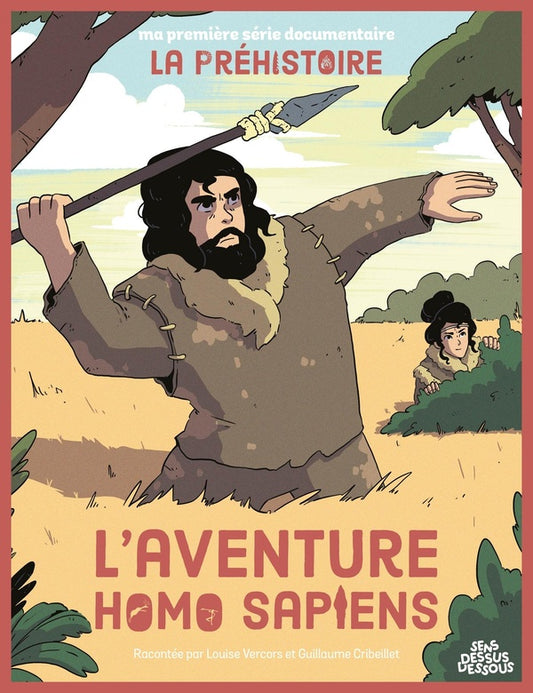 Front cover of Ma première série documentaire : La préhistoire : L'aventure Homo sapiens