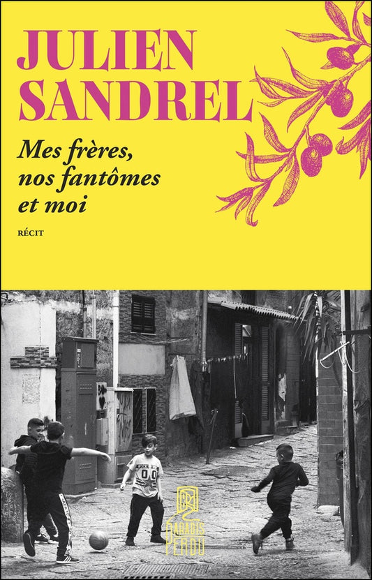 Front cover of Mes frères, nos fantômes et moi