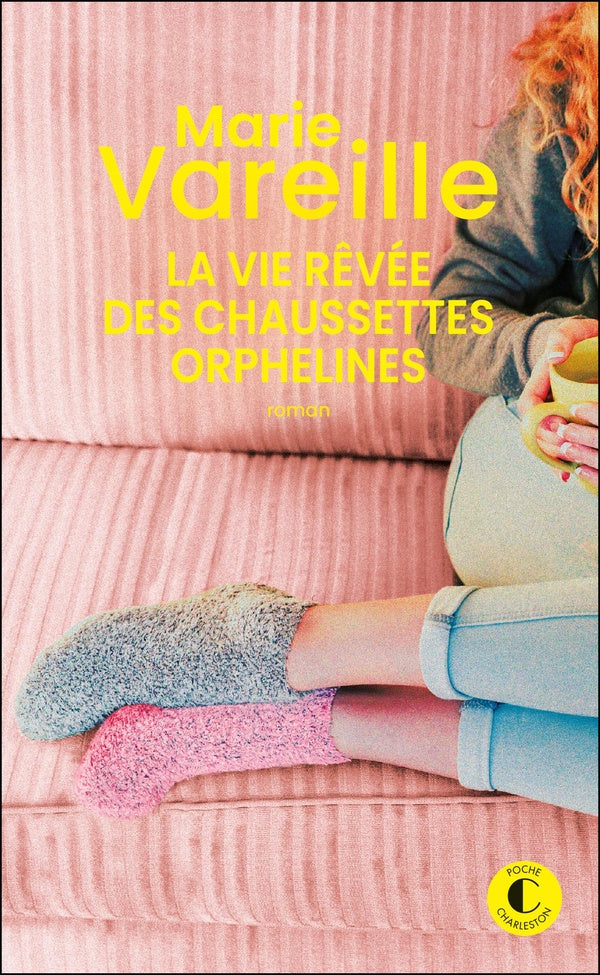 Front cover of La vie rêvée des chaussettes orphelines