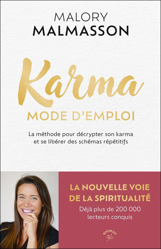 Front cover of Karma mode d'emploi : La méthode pour décrypter son karma et se libérer des schémas répétitifs