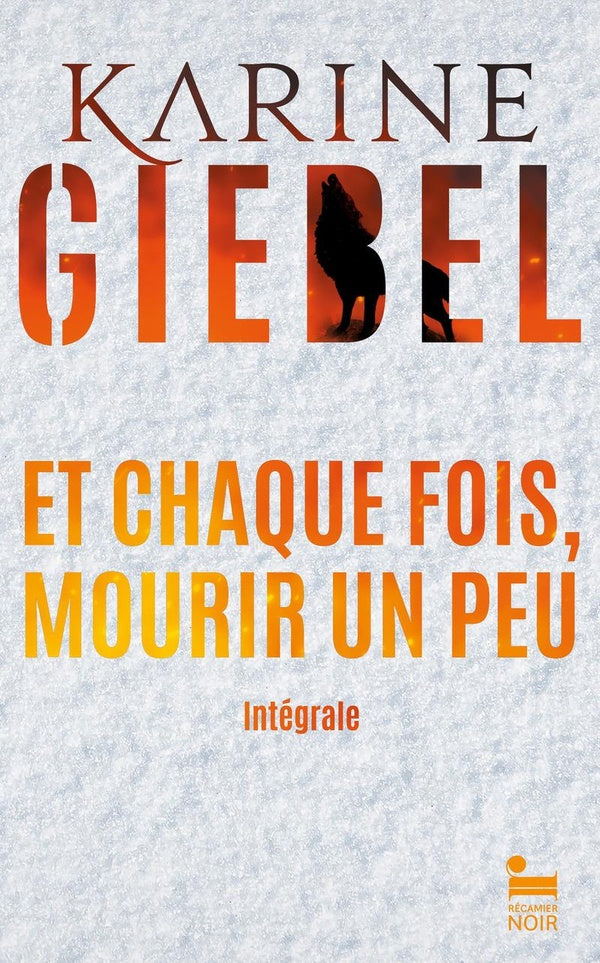 Front cover of Et chaque fois, mourir un peu : Intégrale Tomes 1 et 2