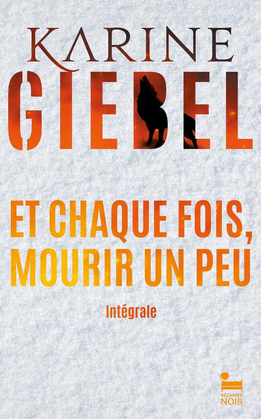 Front cover of Et chaque fois, mourir un peu : Intégrale Tomes 1 et 2
