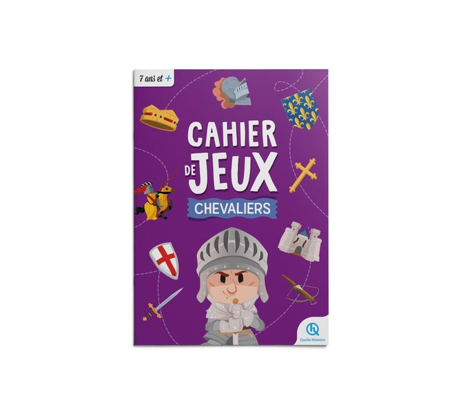 Front cover of Cahier de jeux : Chevaliers : Apprendre l'histoire en s'amusant