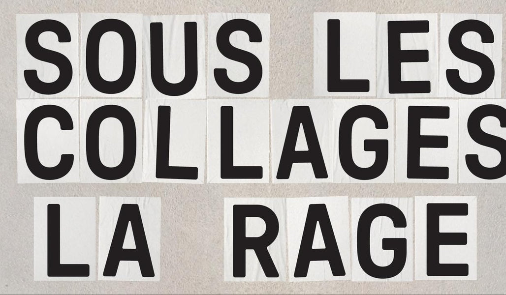 Front cover of Sous les collages la rage