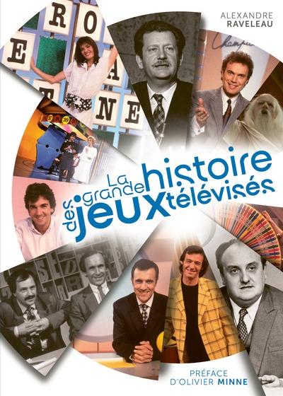 Front cover of La grande histoire des jeux télévisés