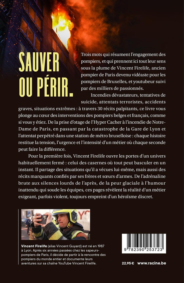 Back cover of Chasseurs de flammes : Les plus incroyables histoires de pompiers racontées par Vincent Firelife