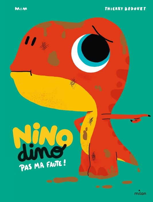 Front cover of Nino Dino : pas ma faute !