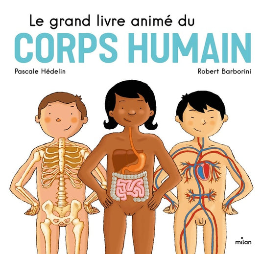 Front cover of Le grand livre animé du corps humain