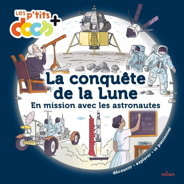 Front cover of La conquête de la Lune : En mission avec les astronautes