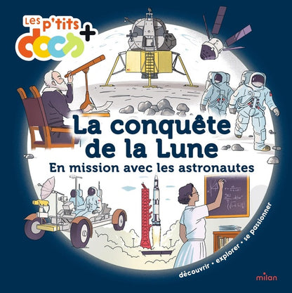 Front cover of La conquête de la Lune : En mission avec les astronautes