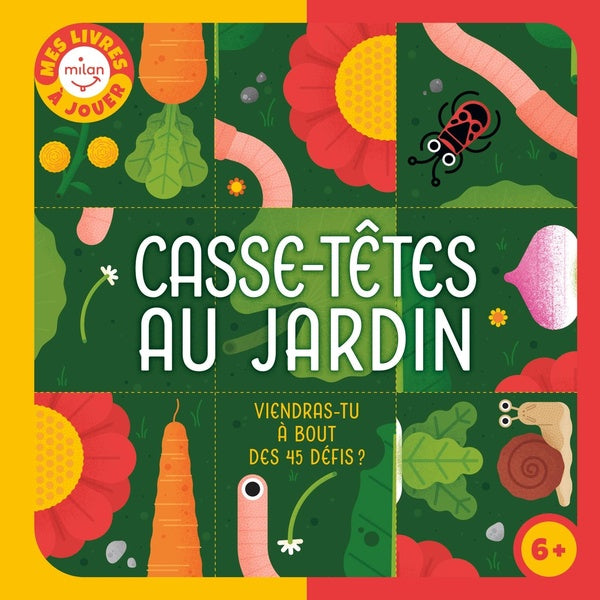 Front cover of Mes livres à jouer : Casse-têtes au jardin : Viendras-tu à bout des 45 défis ?
