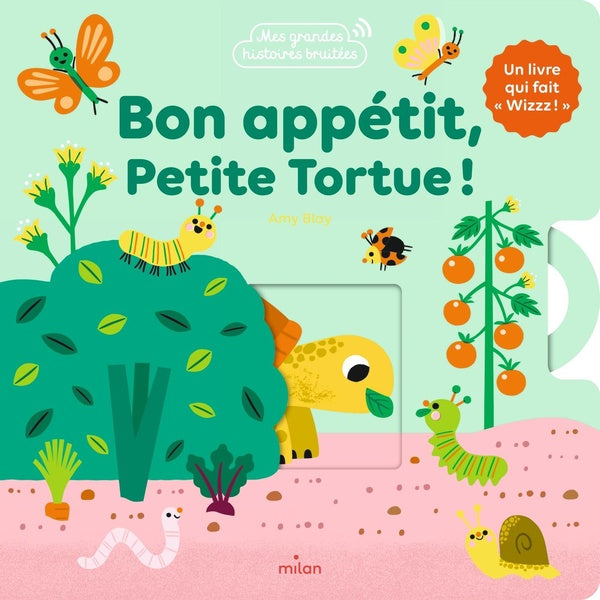Front cover of Bon appétit, Petite Tortue ! Un livre animé qui fait « Wizzz » !