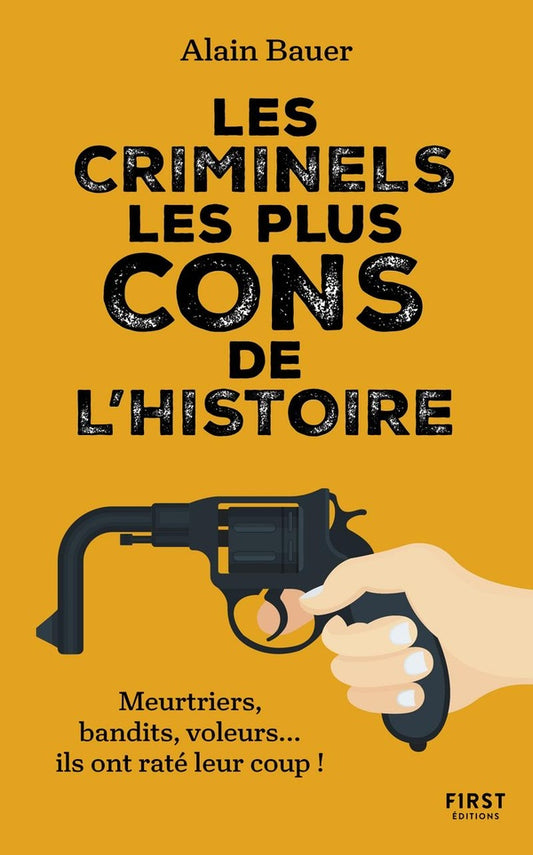 Front cover of Les criminels les plus cons de l'Histoire