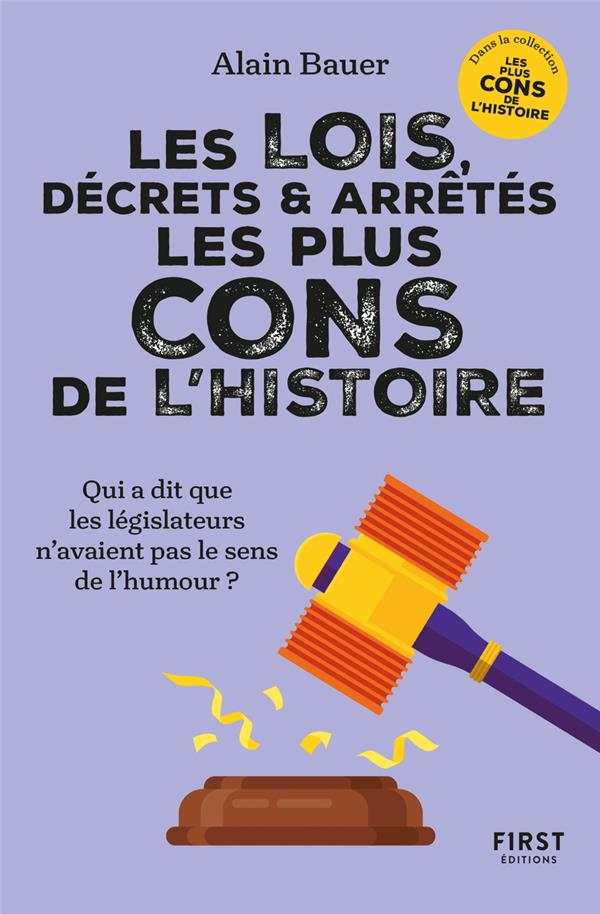 Front cover of Les lois, décrets & arrêtés les plus cons de l'Histoire