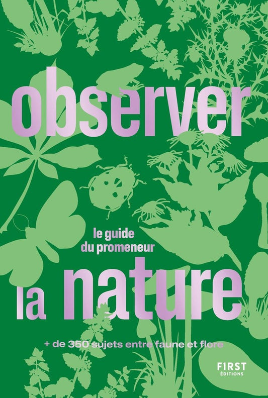 Front cover of Observer la nature : le guide du promeneur