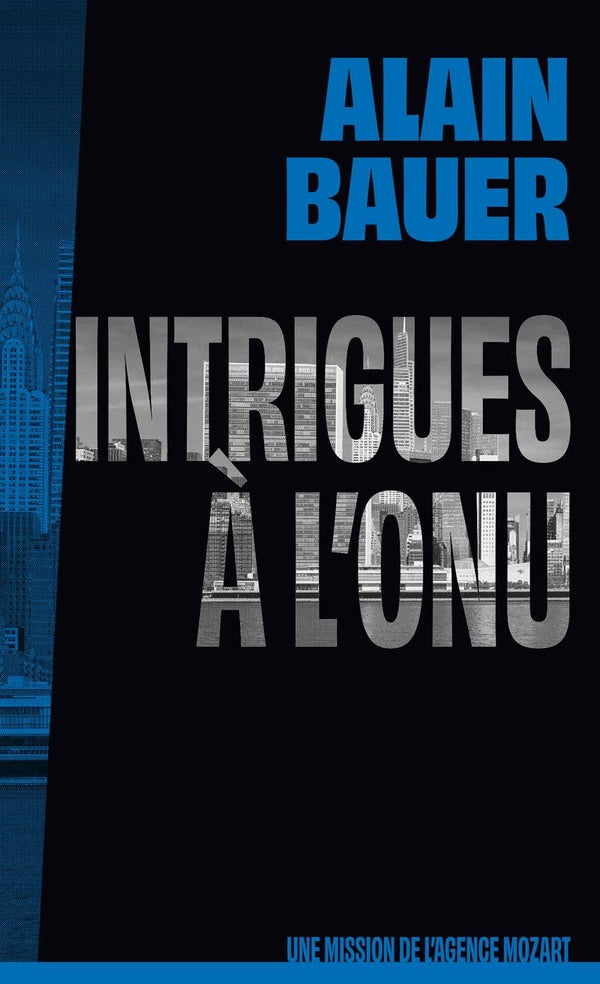 Front cover of Intrigues à l'ONU : Une mission de l'agence Mozart