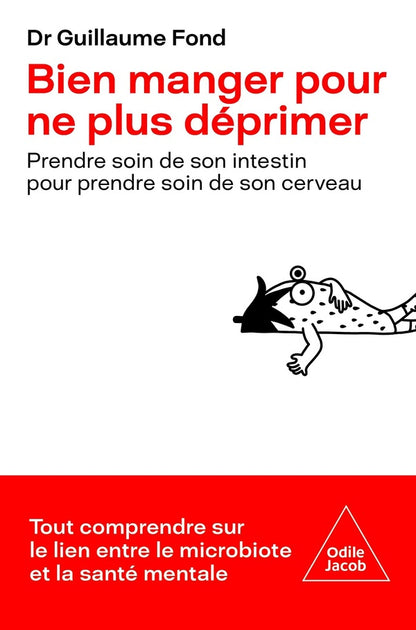 Front cover of Bien manger pour ne plus déprimer : prendre soin de son intestin pour prendre soin de son cerveau
