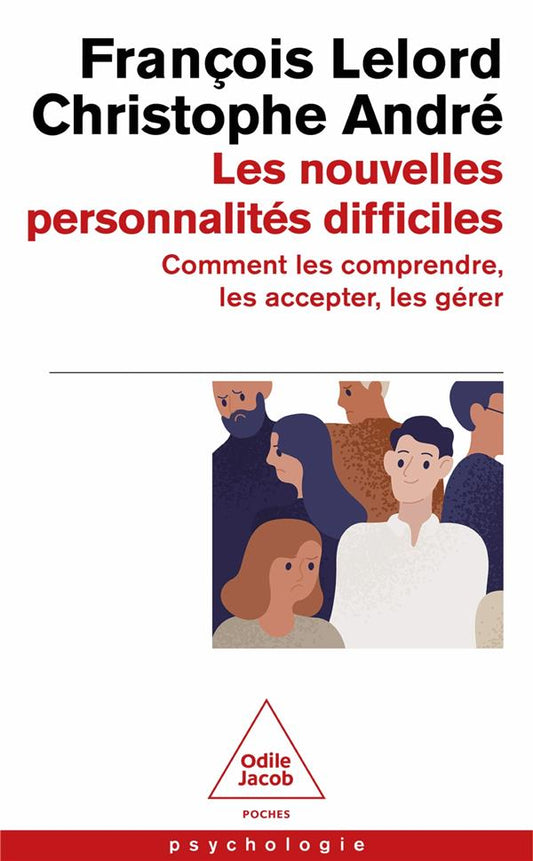 Front cover of Les nouvelles personnalités difficiles : Comment les comprendre, les accepter, les gérer