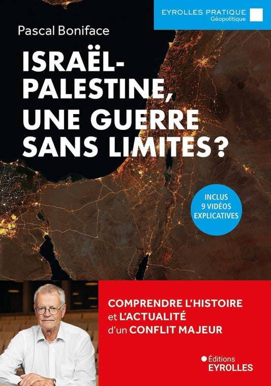 Front cover of Israël-Palestine, une guerre sans limites ? Comprendre l'histoire et l'actualité d'un conflit majeur