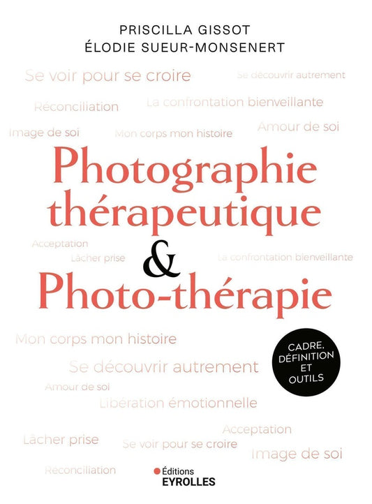 Front cover of Photographie thérapeutique & photo-thérapie : Cadre, définition et outils