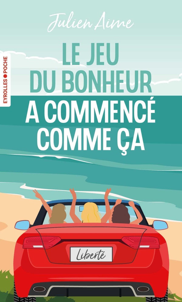 Front cover of Le jeu du bonheur a commencé comme ça