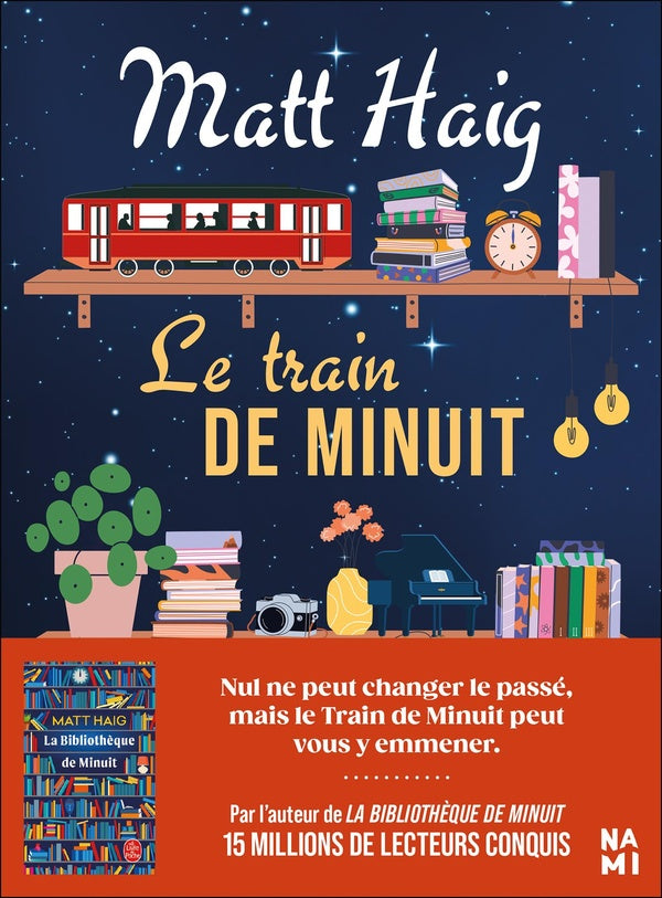 Front cover of Le train de minuit : Nul ne peut changer le passé, mais le Train de Minuit peut vous y emmener.