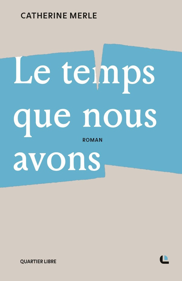 Front cover of Le temps que nous avons