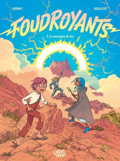 Front cover of Foudroyants Tome 2 : La montagne de feu