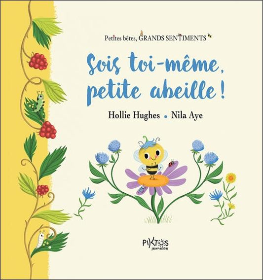 Front cover of Sois toi-meme, petite abeille !