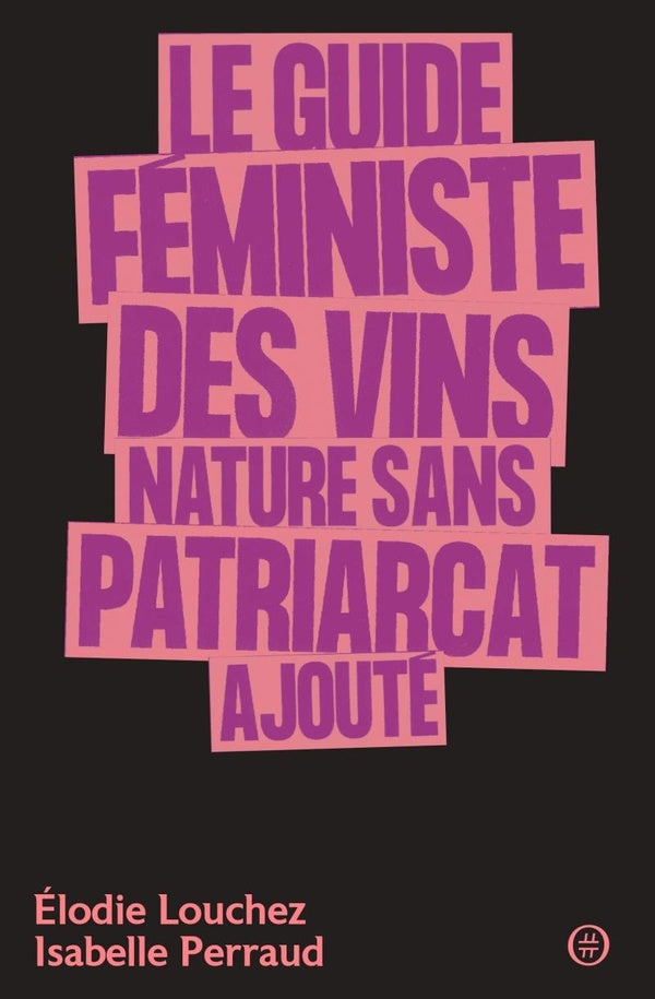 Front cover of Le guide féministe des vins nature sans patriarcat ajouté