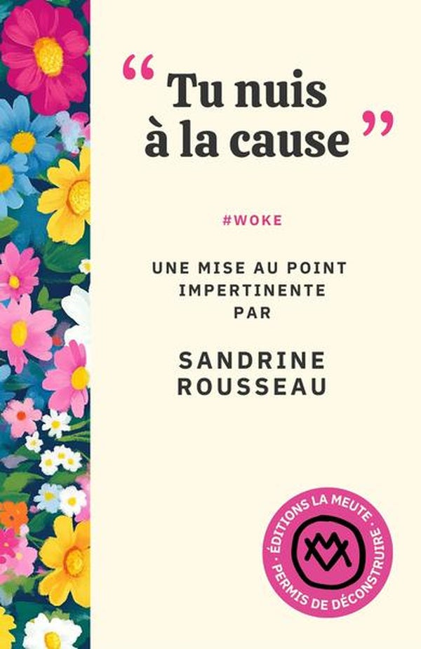 Front cover of "Tu nuis à la cause" : #WOKE. Une mise au point impertinente