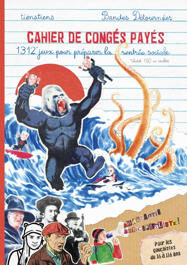 Front cover of Cahier de congés payés : 101 jeux de gauche pour préparer la rentrée sociale !