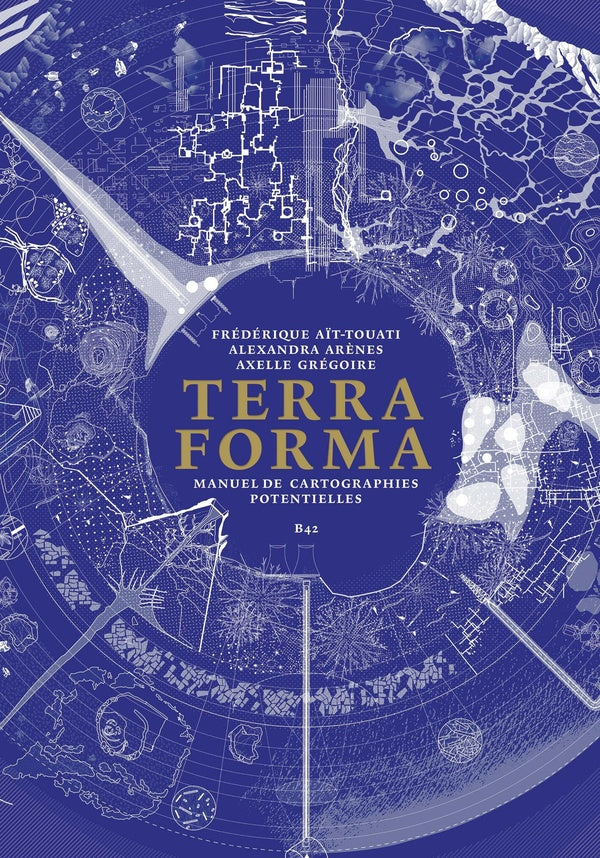 Front cover of Terra forma : manuel de cartographies potentielles                     (préface Bruno Latour)