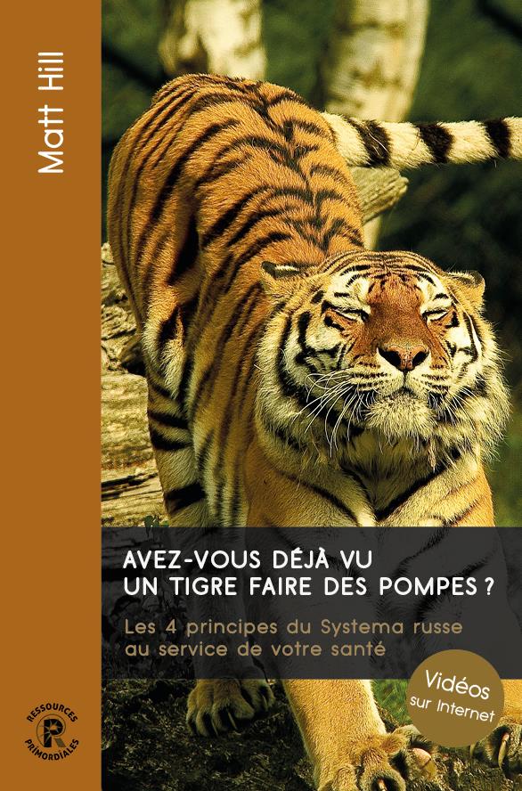 Front cover of Avez vous déjà vu un tigre faire des pompes ?