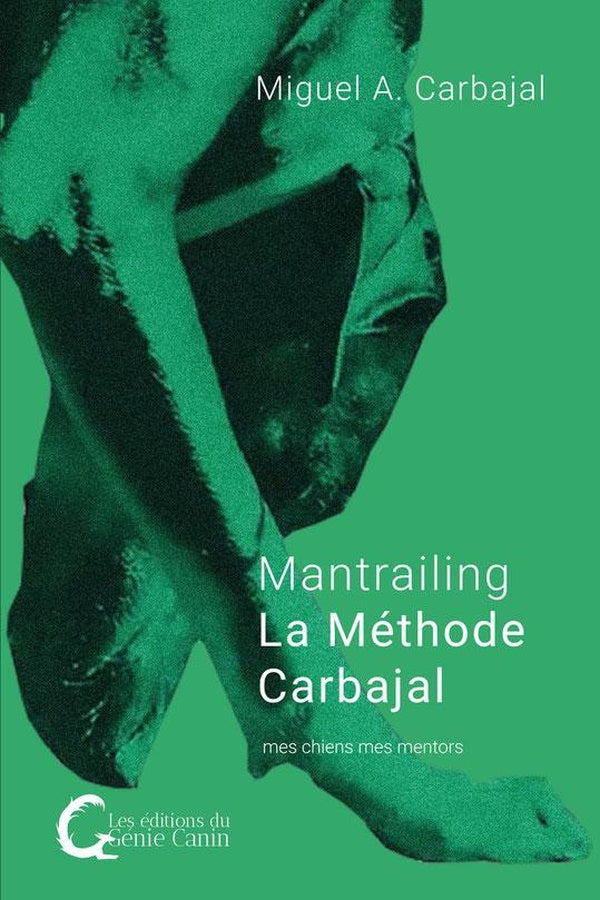 Front cover of Mantrailing, La Méthode Carbajal : mes chiens mes mentors