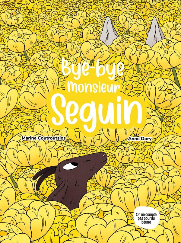 Front cover of Bye Bye Monsieur Seguin
