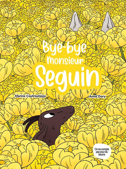 Front cover of Bye Bye Monsieur Seguin
