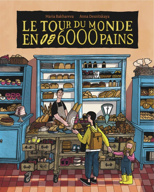 Front cover of Le tour du monde en 6000 pains