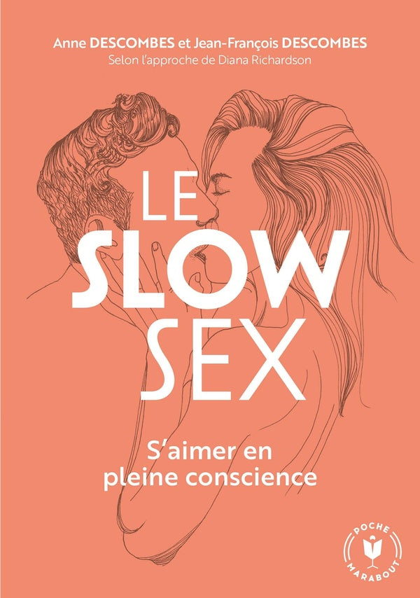 Front cover of Le slow sex ; s'aimer en pleine conscience