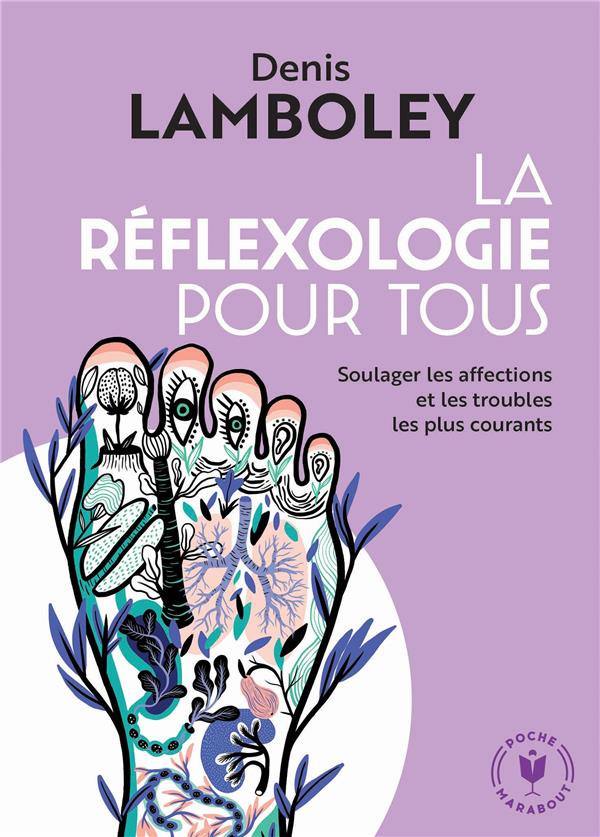 Front cover of La réflexologie pour tous ; soulager les affections et les troubles les plus courants