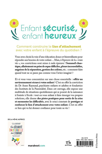Back cover of Enfant sécurisé, enfant heureux : éduquer au quotidien grâce au lien d'attachement