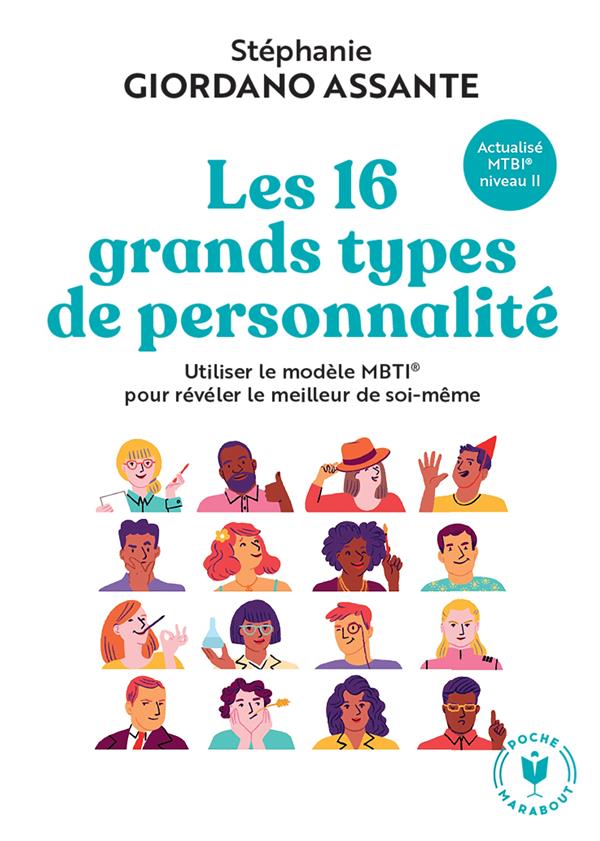 Front cover of Les 16 grands types de personnalité : utiliser le modèle MBTI pour révéler le meilleur de soi-même