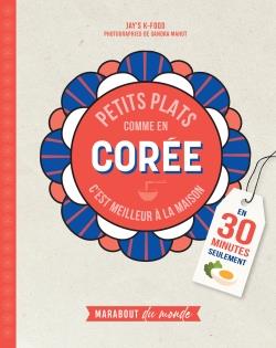 Front cover of Petits plats comme en Corée : en 30 minutes seulement