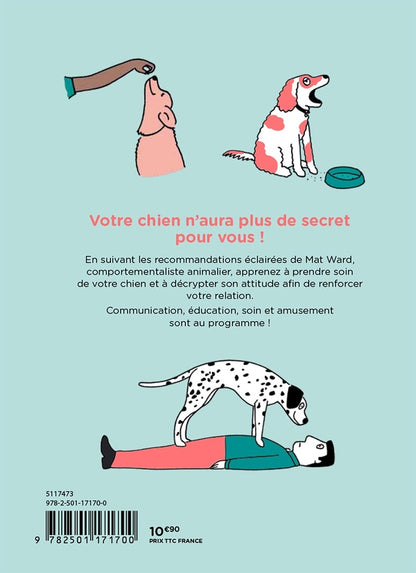 Back cover of Ce que veut mon chien : guide illustré de l'éducation heureuse des chiens